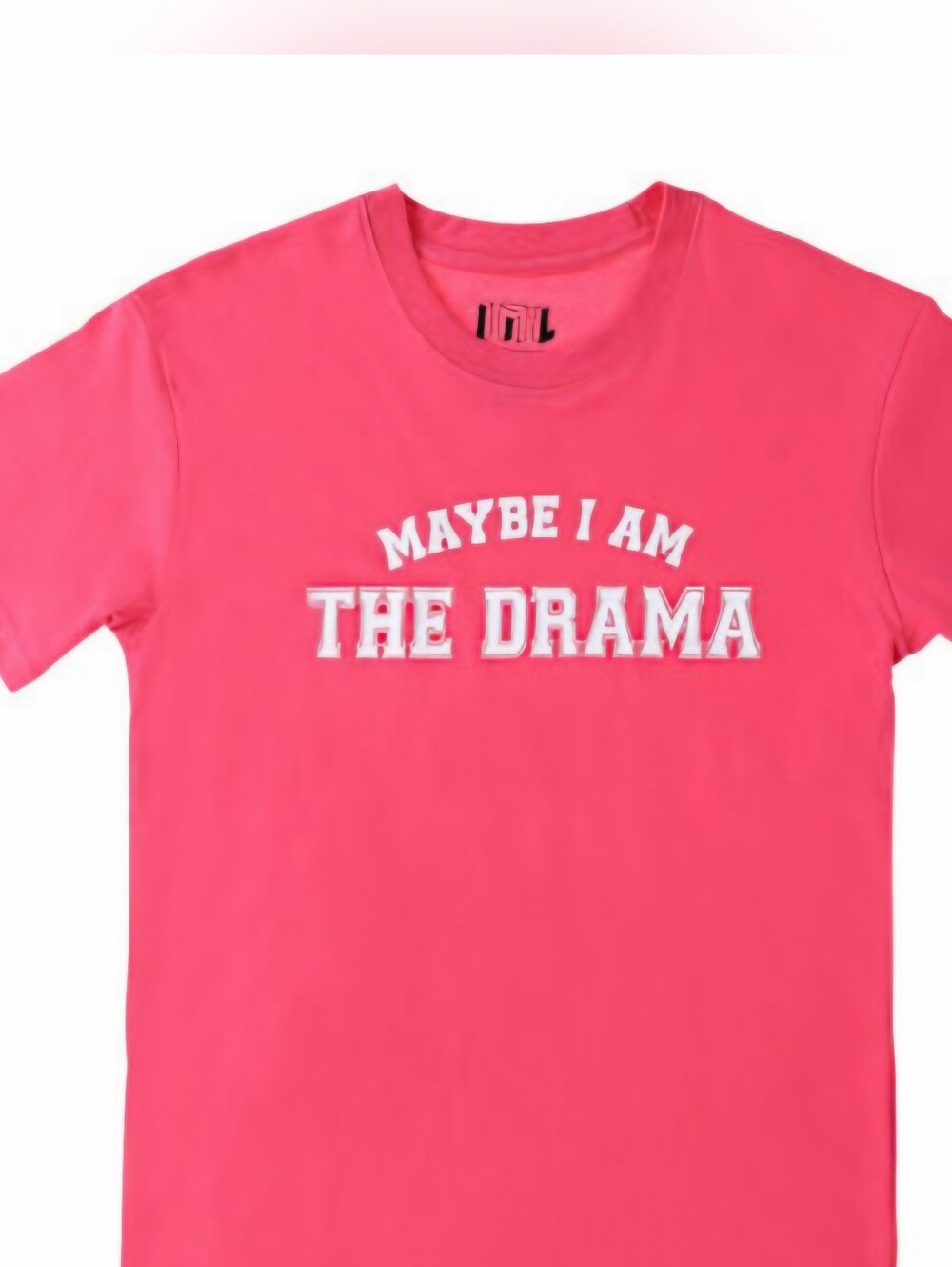 Pink 'Maybe I Am The Drama' Short Sleeve Top